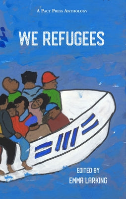 We Refugees by Larking, Emma