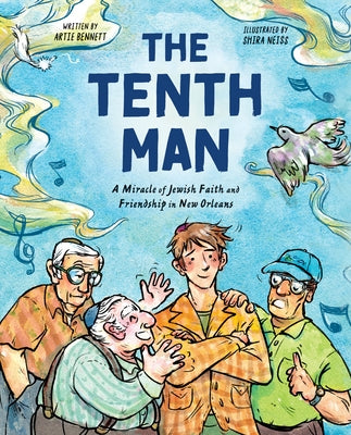 The Tenth Man: A Miracle of Jewish Faith and Friendship in New Orleans by Bennett, Artie