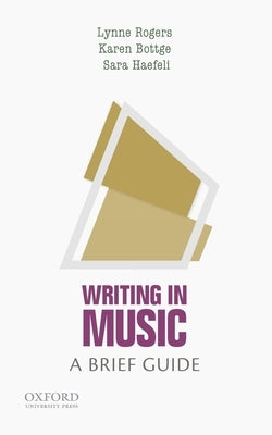 Writing in Music: A Brief Guide by Rogers, Lynne