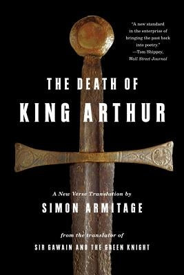 Death of King Arthur: A New Verse Translation by Armitage, Simon