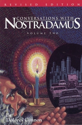 Conversations with Nostradamus: His Prophecies Explained by Cannon, Dolores