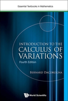 Intro to Calcul Varia (4th Ed) by Bernard Dacorogna