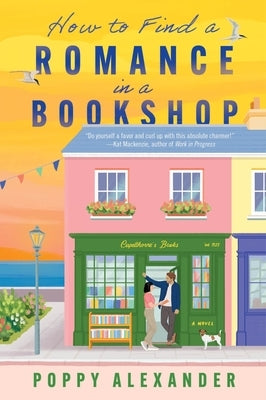 How to Find a Romance in a Bookshop by Alexander, Poppy