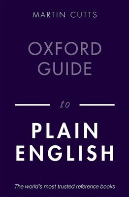 Oxford Guide to Plain English by Cutts, Martin