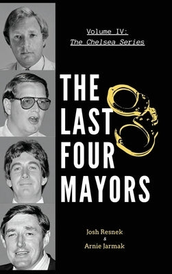 The Last Four Mayors Took down a City by Resnek, Joshua