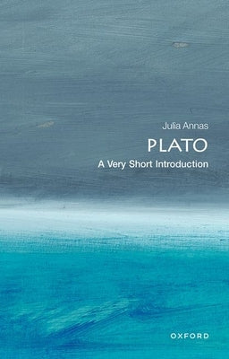 Plato: A Very Short Introduction by Annas, Julia