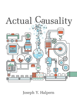 Actual Causality by Halpern, Joseph Y.