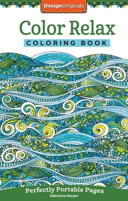 Color Relax Coloring Book: Perfectly Portable Pages by Harper, Valentina