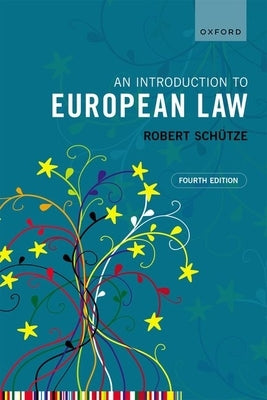 An Introduction to European Law 4e by Sch?tze, Robert