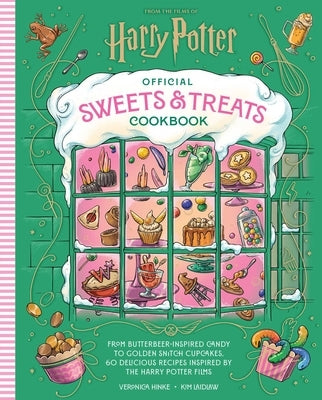 Harry Potter Official Sweets and Treats Cookbook: From Butterbeer-Inspired Candy to Golden Snitch Cupcakes, 60 Delicious Recipes Inspired by the Harry by Hinke, Veronica