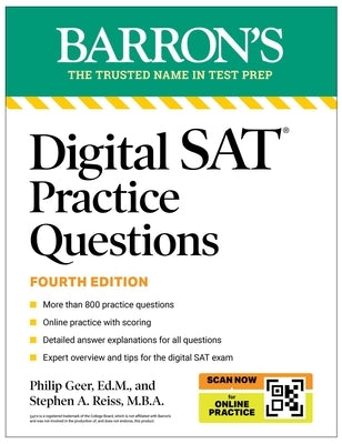 Digital SAT Practice Questions, Fourth Edition: More Than 800 Questions for Digital SAT Prep 2025 + Tips + Online Practice by Geer, Philip