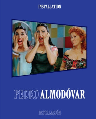 Pedro Almodóvar: Installation/Instalación by Almod&#195;&#179;var, Pedro