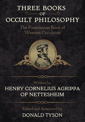 Three Books of Occult Philosophy by Agrippa, Henry C.