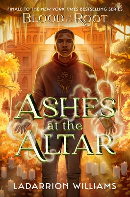 Ashes at the Altar by Williams, Ladarrion