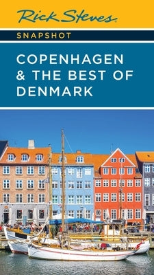 Rick Steves Snapshot Copenhagen & the Best of Denmark by Steves, Rick