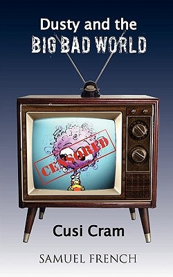 Dusty and the Big Bad World by Cram, Cusi
