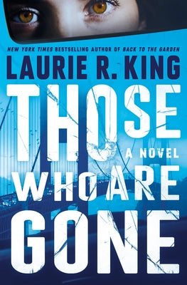 Those Who Are Gone by King, Laurie R.