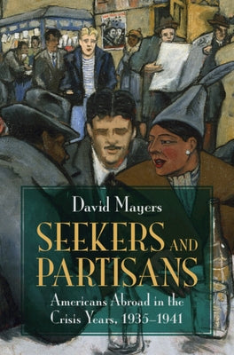 Seekers and Partisans by Mayers, David