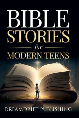 Bible Stories for Modern Teens by Ecker, Gerard