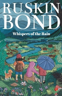 Whispers of the Rain by Bond, Ruskin