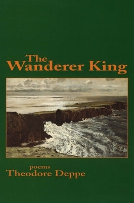 The Wanderer King by Deppe, Theodore