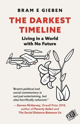 The Darkest Timeline by Gieben, Bram E.