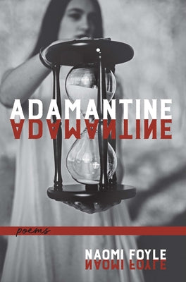 Adamantine by Foyle, Naomi