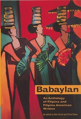 Babaylan: An Anthology of Filipina and Filipina American Writers by Carb?, Nick