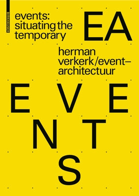 Events: Situating the Temporary by Verkerk, Herman