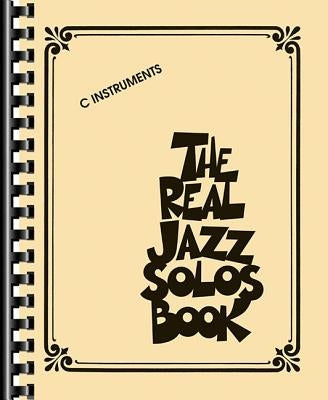 The Real Jazz Solos Book: C Instruments by Hal Leonard Corp