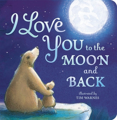 I Love You to the Moon and Back by Hepworth, Amelia