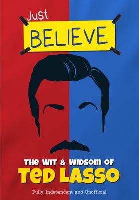 The Wit and Wisdom of Ted Lasso by Spragg, Iain
