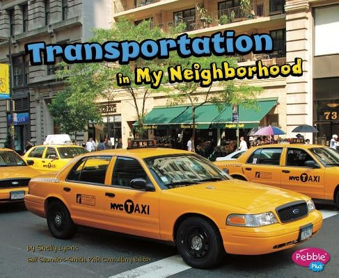 Transportation in My Neighborhood by Saunders-Smith, Gail