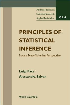 Principles of Statistical Inference from a Neo-Fisherian Perspective by Pace, Luigi