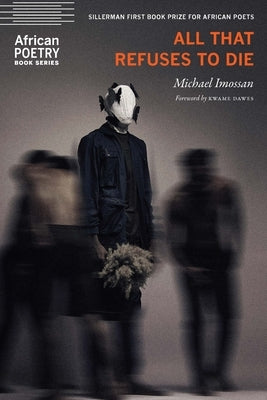 All That Refuses to Die by Imossan, Michael