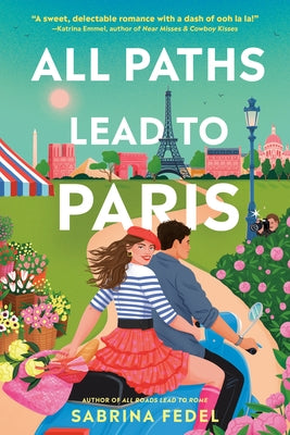 All Paths Lead to Paris by Fedel, Sabrina