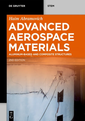 Advanced Aerospace Materials: Aluminum-Based and Composite Structures by Abramovich, Haim