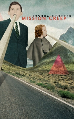 Mission Creep by Trotter, Joshua