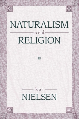 Naturalism and Religion by Nielsen, Kai