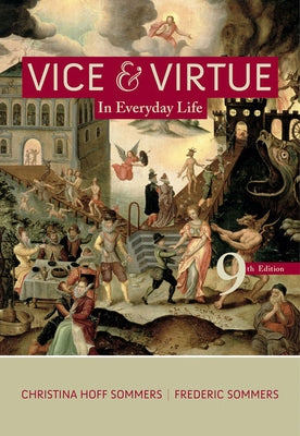 Vice and Virtue in Everyday Life by Hoff Sommers, Christina