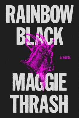 Rainbow Black by Thrash, Maggie