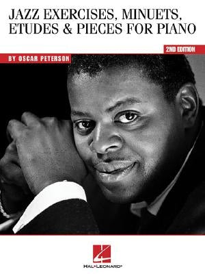 Oscar Peterson - Jazz Exercises, Minuets, Etudes & Pieces for Piano by Peterson, Oscar