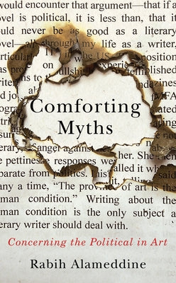 Comforting Myths: Concerning the Political in Art by Alameddine, Rabih