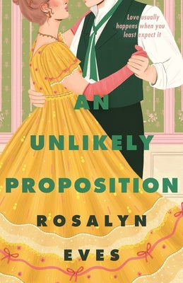 An Unlikely Proposition by Eves, Rosalyn