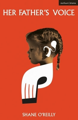 Her Father's Voice by O'Reilly, Shane