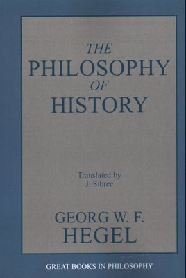 The Philosophy of History by Hegel, G. W. F.