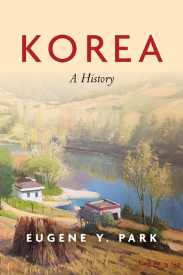 Korea: A History by Park, Eugene Y.