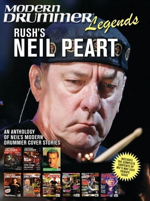 Modern Drummer Legends: Rush's Neil Peart - An Anthology of Neil's Modern Drummer Cover Stories by Frangioni, David
