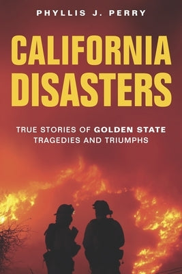 California Disasters by Perry, Phyllis