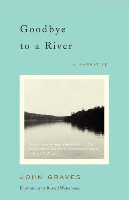 Goodbye to a River: A Narrative by Graves, John